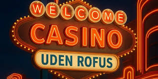 Online Casino Uden om Rufus Find de Bedste Spilmuligheder Online Casino Uden om Rufus Find de Bedste Spilmuligheder